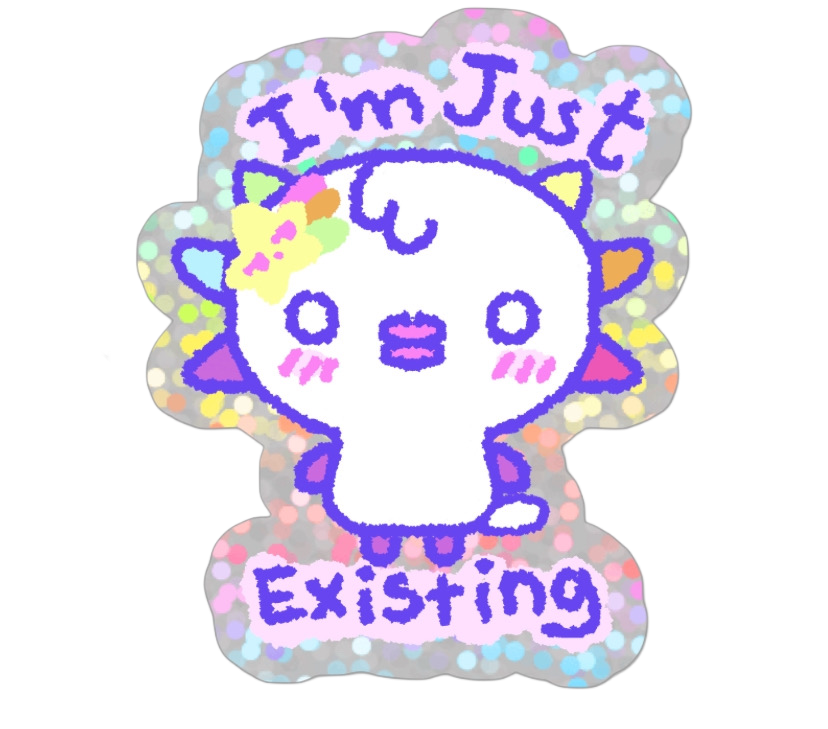 Woopatchi I’m just Existing Holographic sticker